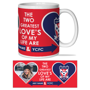 Personalised Mug York City FC Two Loves Of My Life Name & Photo Upload Valentines Day Mug