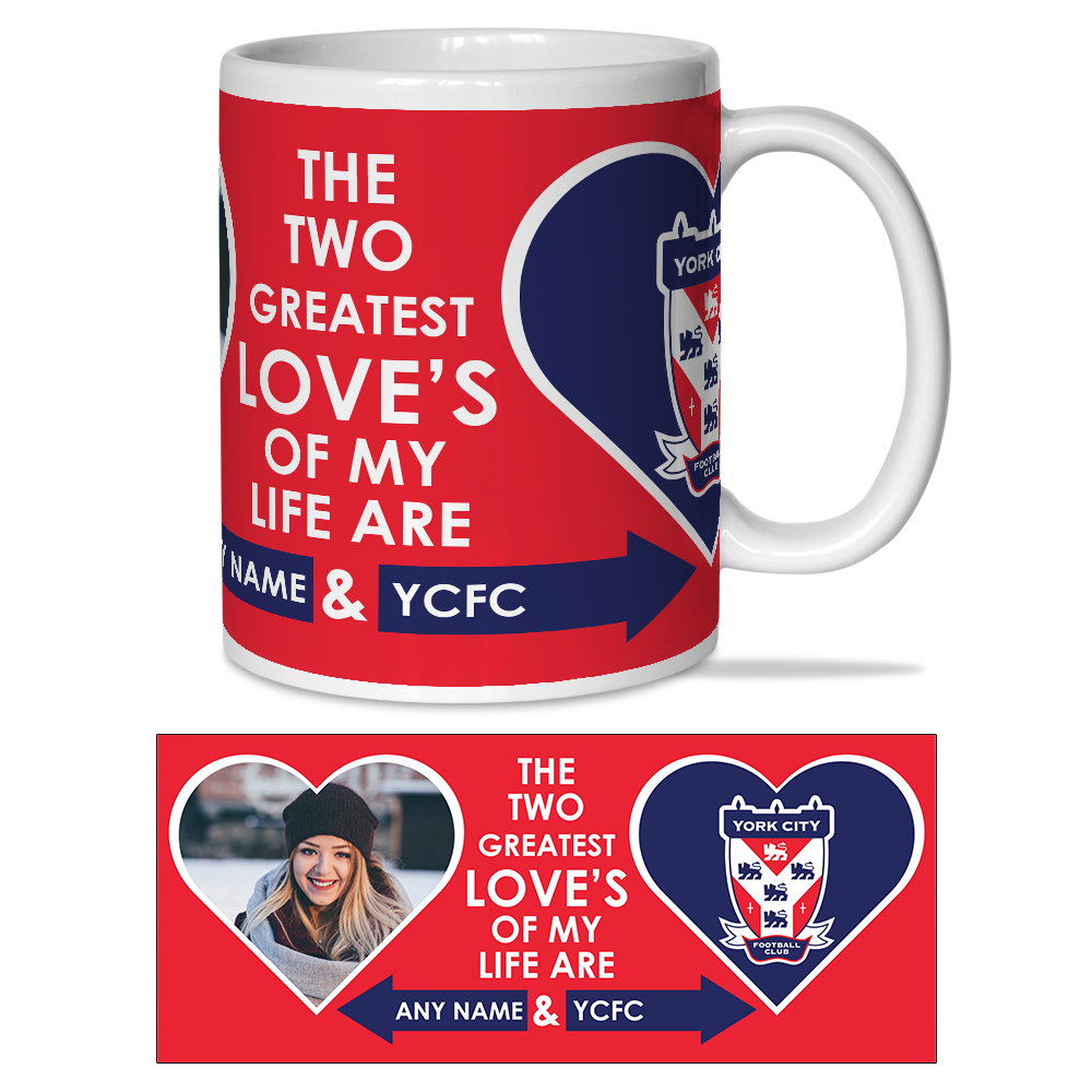 Personalised Mug York City FC Two Loves Of My Life Name & Photo Upload Valentines Day Mug